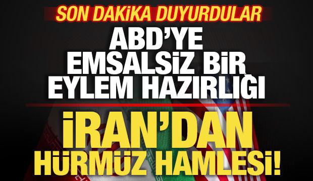 Son dakika duyurdular! İran'dan Hürmüz Boğazı hamlesi! ABD'ye emsalsiz bir eylem hazırlığı