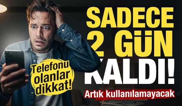 Telefonu olanlar dikkat! Sadece 2 g&uuml;n kaldı! Bir daha kullanamayacaksınız