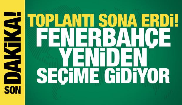 Kritik toplantı sona erdi! Fenerbahçe yeniden seçime gidiyor iddiası