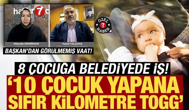 10 çocuk yapana sıfır kilometre Togg: 8 çocuğa belediyede iş: Başkandan görülmemiş vaat!
