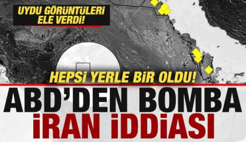 ABD'den bomba İran iddiası! Uydu görüntüleri ele verdi! Hepsi yerle bir oldu