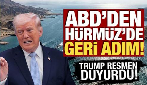 ABD'den Hürmüz'de geri adım! Trump resmen duyurdu