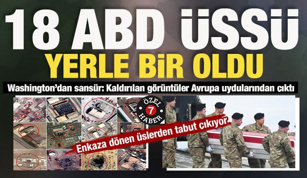 ABD'nin sakladığı büyük yıkım uydudan çıktı: 7 ülkede 18 üs yerle bir oldu!