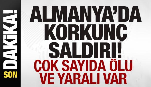 Almanya'da korkunç saldırı! Çok sayıda ölü ve yaralı var