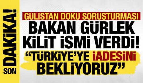 Gülistan Doku soruşturmasında kilit isim! Bakan Gürlek: Umut Altaş yakında iade edilecek!