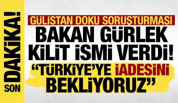 Gülistan Doku soruşturmasında kilit isim! Bakan Gürlek: Umut Altaş yakında iade edilecek!