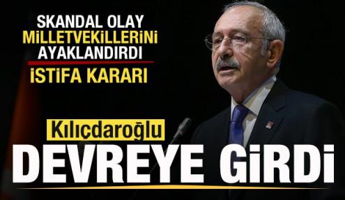 CHP'yi karıştıran skandal! Milletvekillerinden istifa kararı! Kılıçdaroğlu devreye girdi