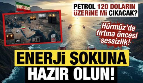 Enerji şokuna hazır olun! Petrol 120 doların üzerine mi çıkacak? Fırtına öncesi sessizlik!