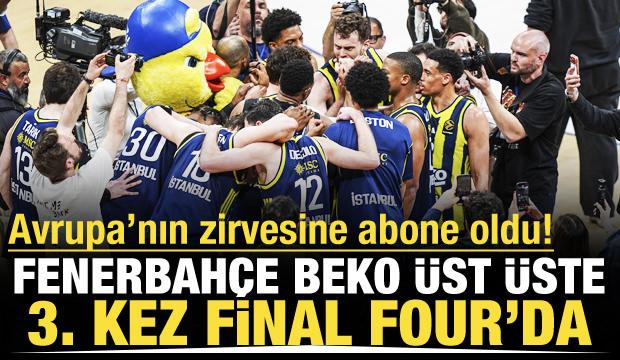 Fenerbah&ccedil;e Avrupa'nın zirvesinde! &Uuml;st &uuml;ste 3. kez Final Four bileti aldı