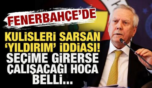 Fenerbahçe'de kulisleri sarsan Aziz Yıldırım iddiası! İşte seçime girerse çalışacağı hoca