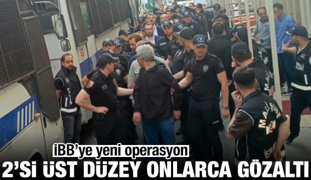 İBB'ye yeni operasyon! 29 kişi gözaltına alındı