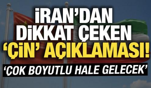 İran'da dikkat çeken 'Çin' açıklaması! 'İkili ilişkiler çok boyutlu hale gelecek'