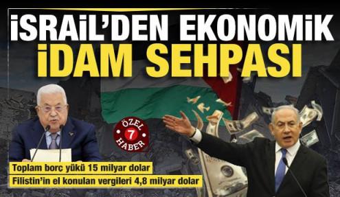 İsrail’den Filistin’e ekonomik idam sehpası: 4,8 milyar dolarlık gasp!