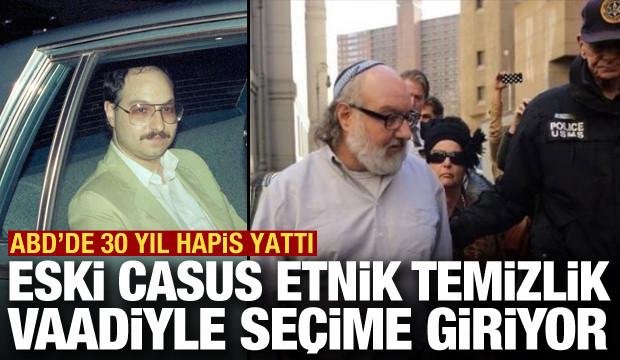 İsrailli eski casus etnik temizlik vaadiyle se&ccedil;ime giriyor