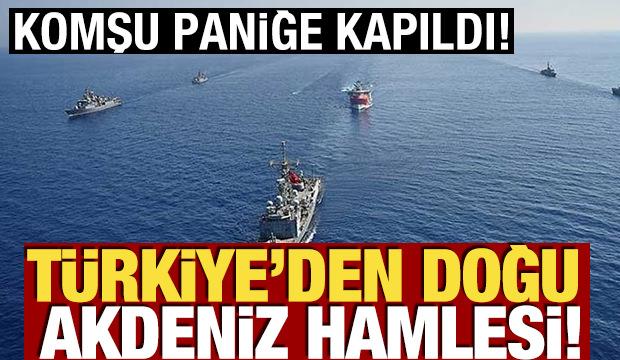 Komşu paniğe kapıldı! Türkiye'den Doğu Akdeniz hamlesi