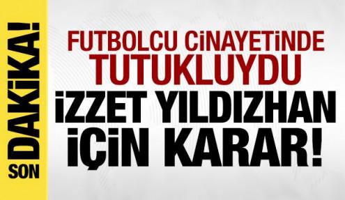 Kubilay Kaan Kundakçı cinayetinde yeni gelişme: İzzet Yıldızhan tahliye edildi!