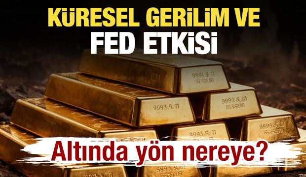 K&uuml;resel gerilim ve Fed etkisi: Altında y&ouml;n nereye? 