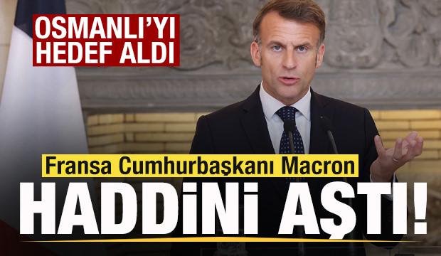 Macron'dan haddini aşan paylaşım! Osmanlı'yı hedef aldı
