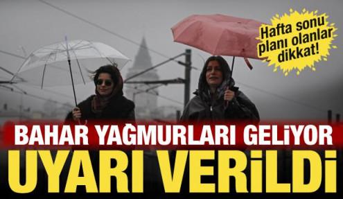 Meteoroloji'den hafta sonu uyarısı: Bahar yağmurları geliyor! İstanbul, Ankara, İzmir...