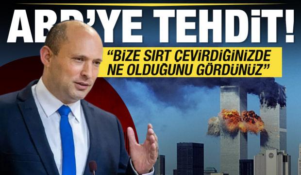 Naftali Bennett'ten ABD'ye yeni 11 Eylül tehdidi: Ne olduğunu gördünüz