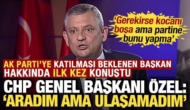 Özgür Özel'den 'Burcu Köksal' açıklaması: 'Ben aradığımda kapalıydı telefonu'