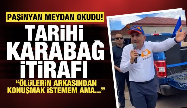 Paşinyan'dan tarihi Karabağ itirafı: O topraklar bizim değildi! Bir çivi çakmadık