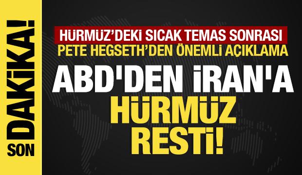 Pentagon'da İran alarmı: Hürmüz’deki sıcak temas sonrası gözler ABD’de