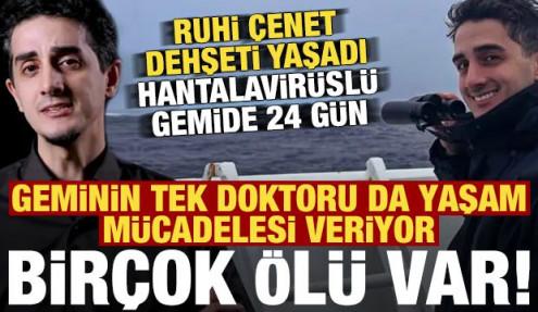 Ruhi Çenet ölüm gemisindeymiş! Geminin tek doktoru da yaşam mücadelesi veriyor...