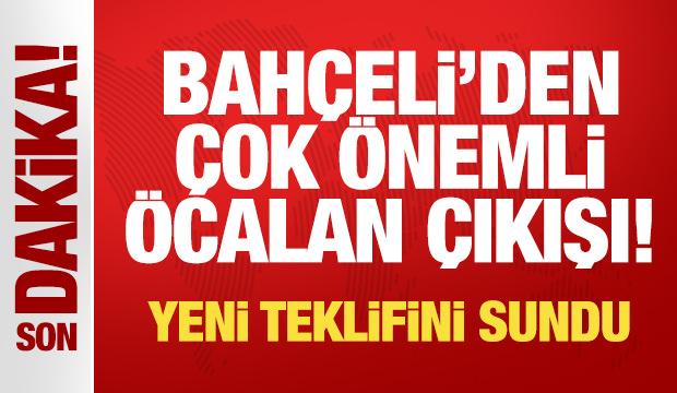 Son Dakika: Bahçeli'den çok önemli Öcalan çıkışı! Yeni teklifini sundu 