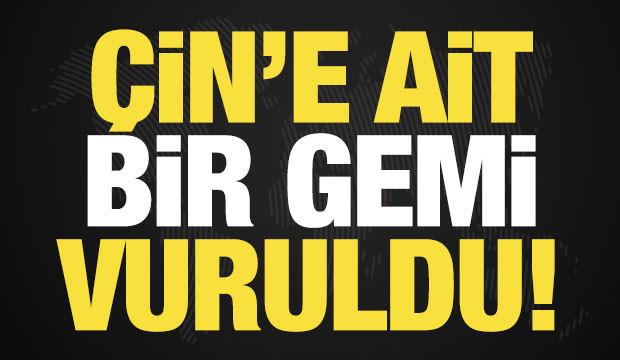 Son dakika: Hürmüz Boğazı'nda Çin'e ait gemi vuruldu! İran'dan jet hızında açıklama