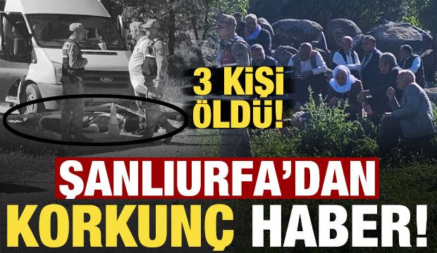 Son dakika: Şanlıurfa'da korkunç olay! 3 kişi hayatını kaybetti...