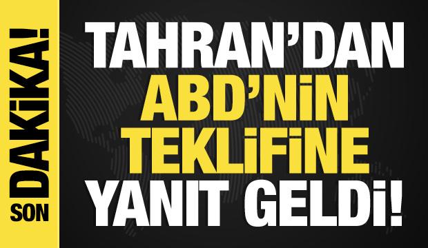 Son dakika... Tahran'dan ABD'nin teklifine yanıt geldi! 
