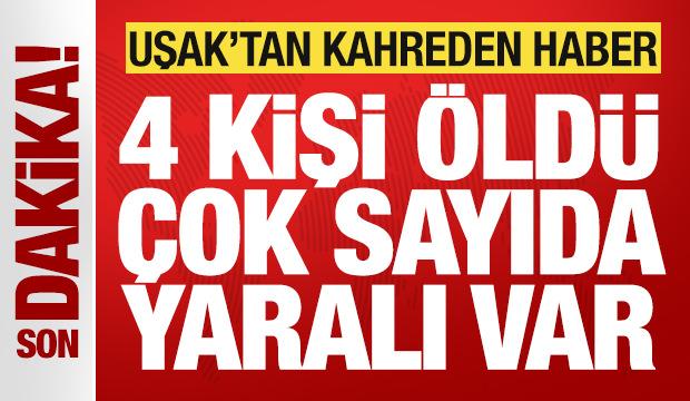 Uşak'ta katliam gibi kaza: 4 vatandaş &ouml;ld&uuml;, &ccedil;ok sayıda yaralı var