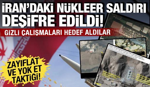Zayıflat ve yok et: İsrail'in İran'daki n&uuml;kleer planı deşifre edildi!