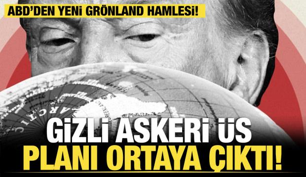 ABD’den yeni Grönland hamlesi! Gizli askeri üs planı ortaya çıktı