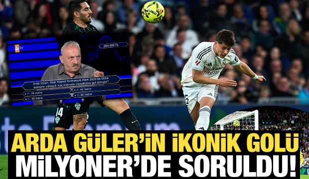 Arda G&uuml;ler'in &ccedil;ok konuşulan gol&uuml; Milyoner'de soruldu