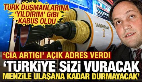 CIA artığı açık adres verdi: 'Türkiye sizi vuracak menzile ulaşana kadar durmayacak'