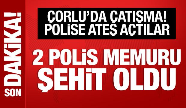 Son Dakika: Çorlu'da çatışma; 2 polisimiz şehit oldu