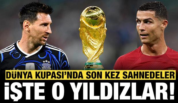 Dünya Kupası'nda son kez sahne alacaklar: İşte o süper yıldızlar...