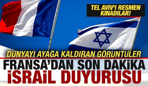 Fransa'dan son dakika İsrail duyurusu! Dünyayı ayağa kaldıran görüntüler! Resmen kınadılar