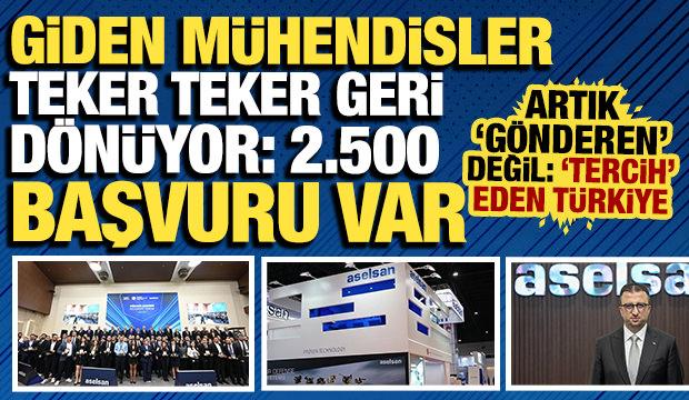 Giden mühendisler teker teker geri dönüyor: Tam 2.500 başvuru var ve 194 kişi seçildi