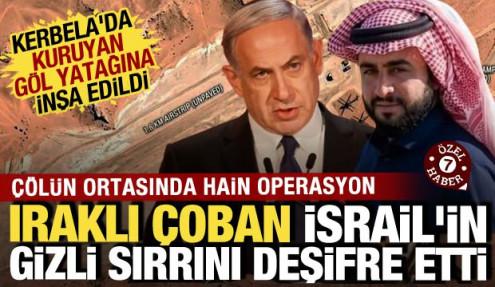 Iraklı çobandan İsrail'in planına ağır darbe! Sır gibi saklanan üsse ilişkin kritik detay