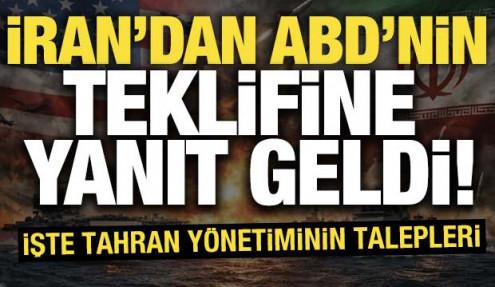 İran'dan ABD'nin teklifine yanıt geldi! İşte Tahran yönetiminin talepleri