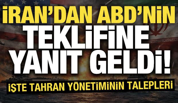 İran'dan ABD'nin teklifine yanıt geldi! İşte Tahran yönetiminin talepleri