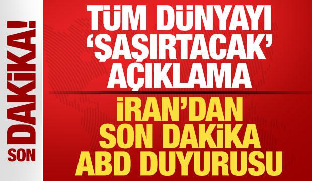 İran'dan son dakika ABD duyurusu! Tüm dünyayı 'şaşırtacak' açıklama