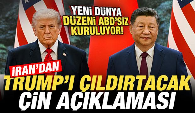 İran'dan Trump'ı çıldırtacak Çin açıklaması! Yeni dünya düzeni ABD'siz kuruluyor