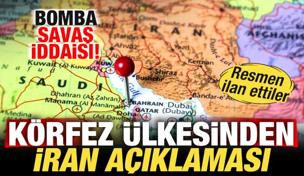 Körfez ülkesinden son dakika savaş açıklaması! Bomba İran iddiası! Resmen ilan ettiler