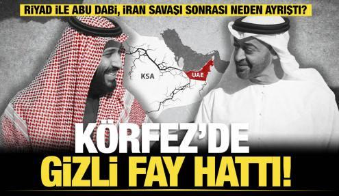 Körfez’de gizli fay hattı: Riyad ile Abu Dabi İran savaşı sonrası neden ayrıştı? 