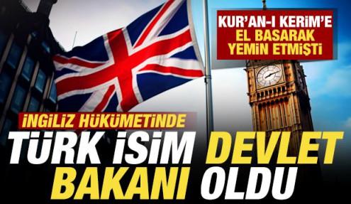Kur'an'a el basarak yemin etmişti! Türk isim İngiltere'de Devlet Bakanı oldu