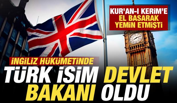 Kur'an'a el basarak yemin etmişti! Türk isim İngiltere'de Devlet Bakanı oldu